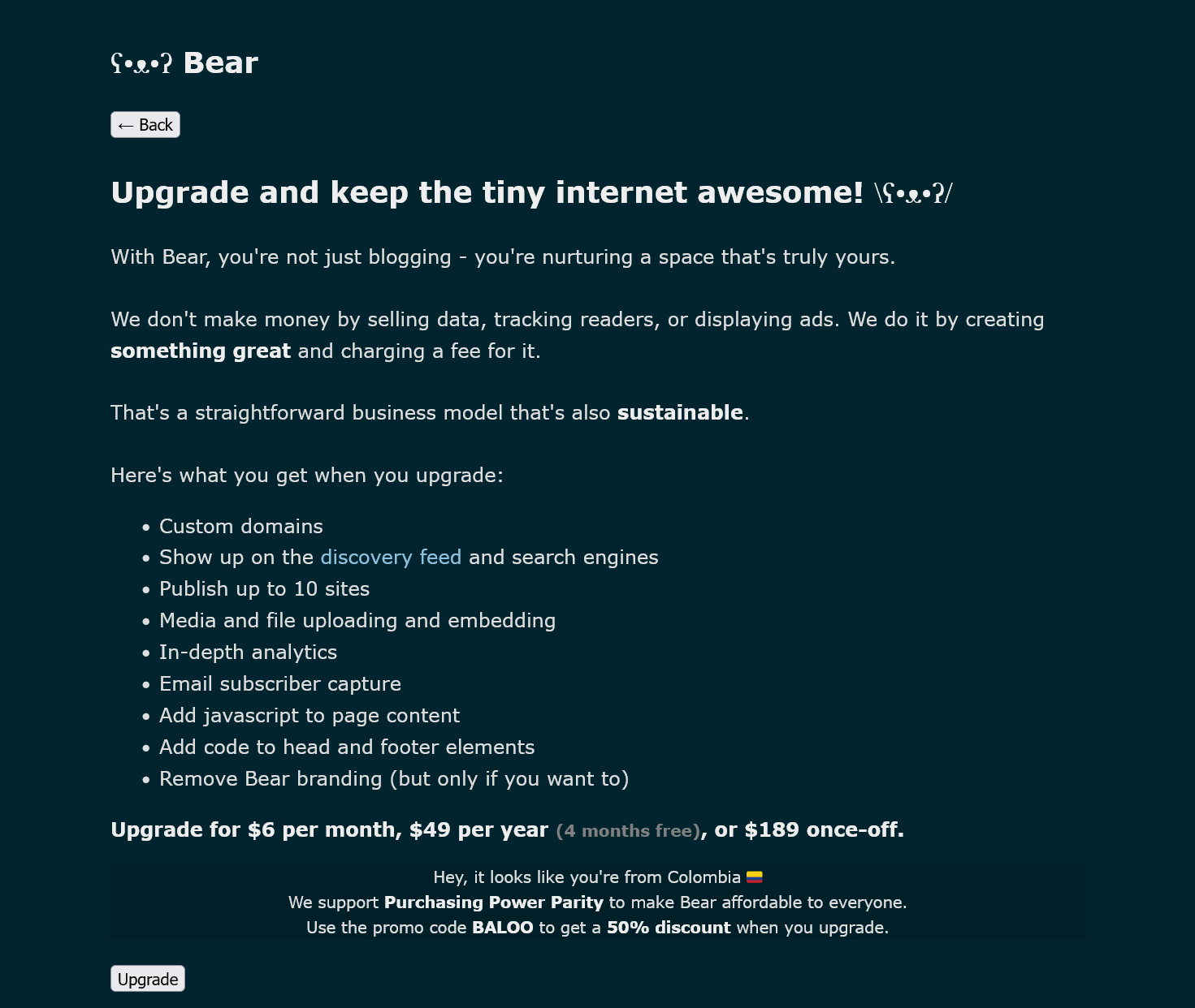 Bear costs US$3 per month (after adjusting for Purchasing Power Parity), but it was still not worth it for me, a programmer anyway.